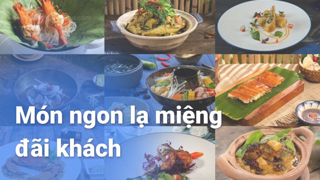 Món ngon lạ miệng đãi khách