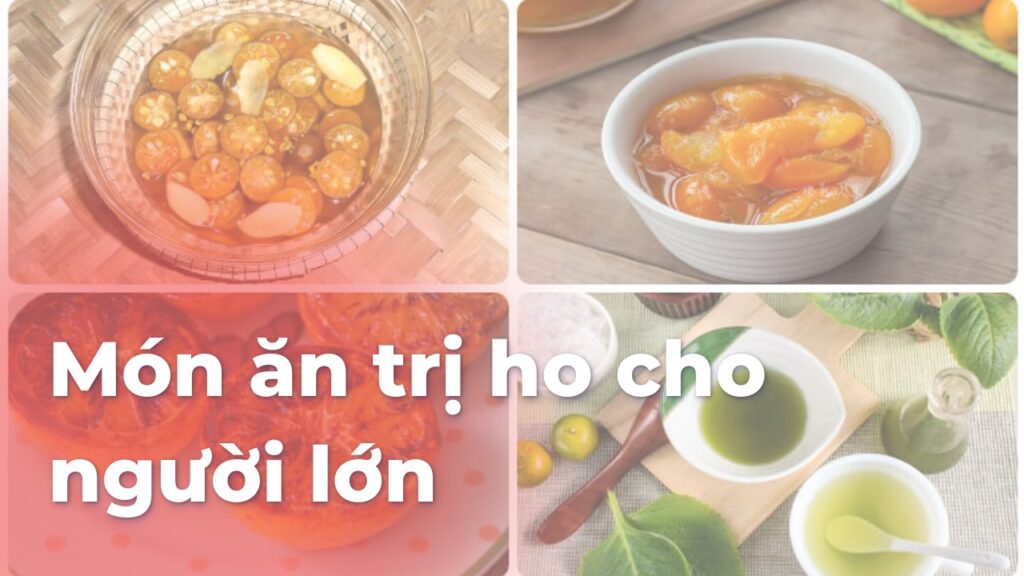 Món ăn trị ho cho người lớn