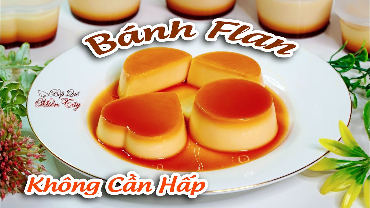 Bánh flan các món ăn ngon hàng ngày miền nam