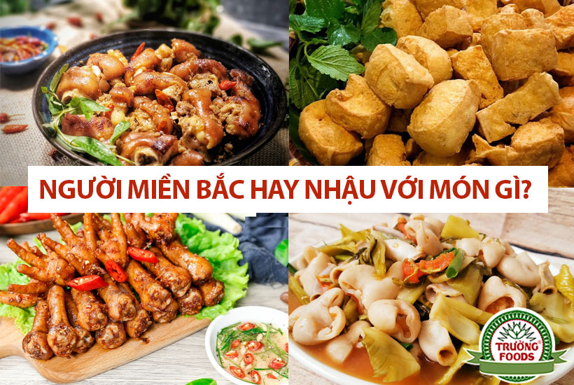 Món nhậu miền bắc các đơn giản uống rượu