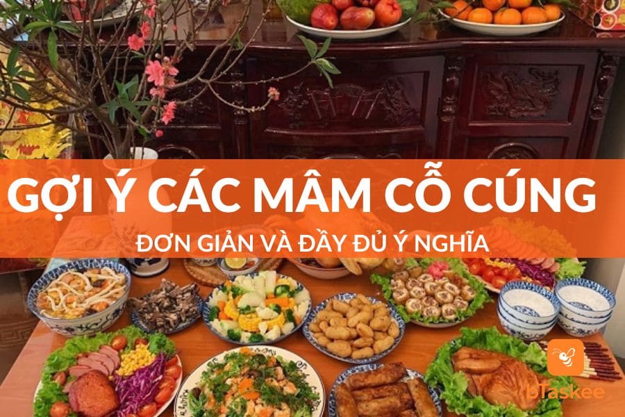 Cách chế biến và trình bày món ăn một mâm cỗ ngon gồm những gì