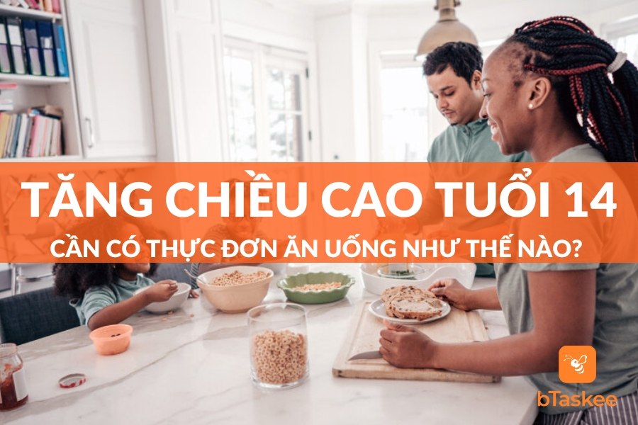 Thực đơn mẫu tăng chiều cao cho trẻ 14 tuổi ở