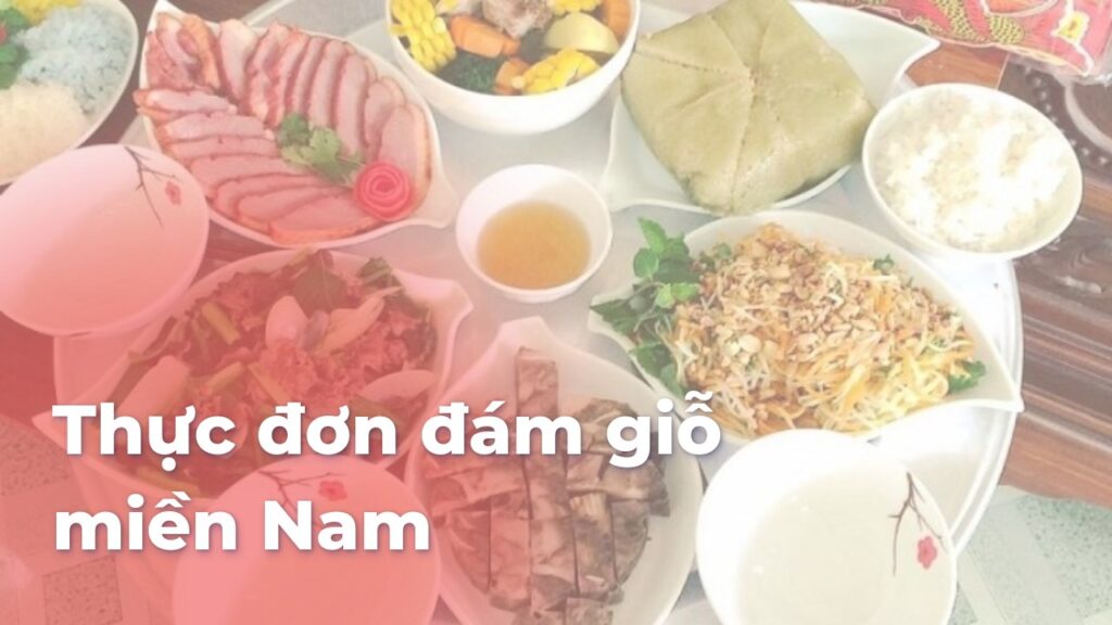 Thực đơn đám giỗ miền Nam