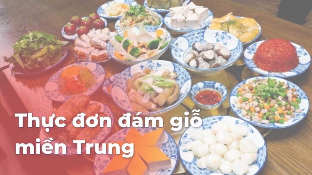 Thực đơn đám giỗ miền Trung