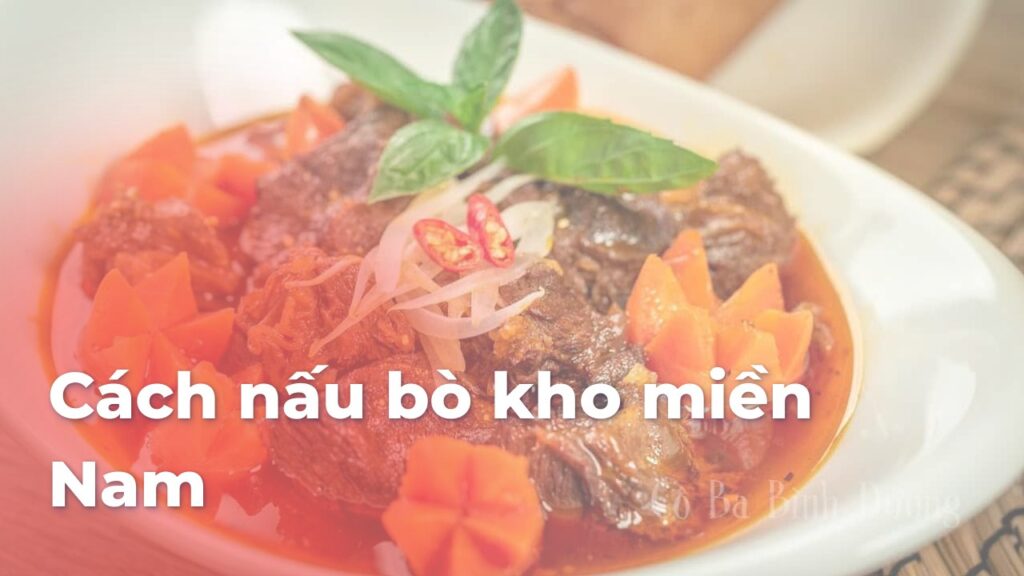 Cách nấu bò kho miền nam