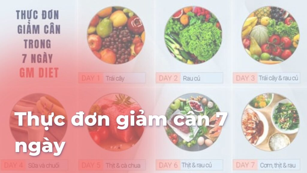 Thực đơn giảm cân 7 ngày