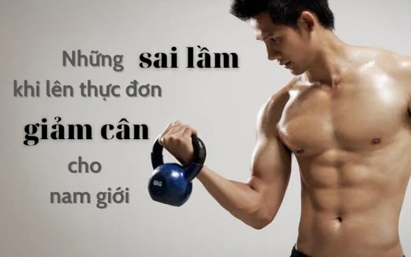 Những sai lầm khi xây dựng thực đơn cho nam