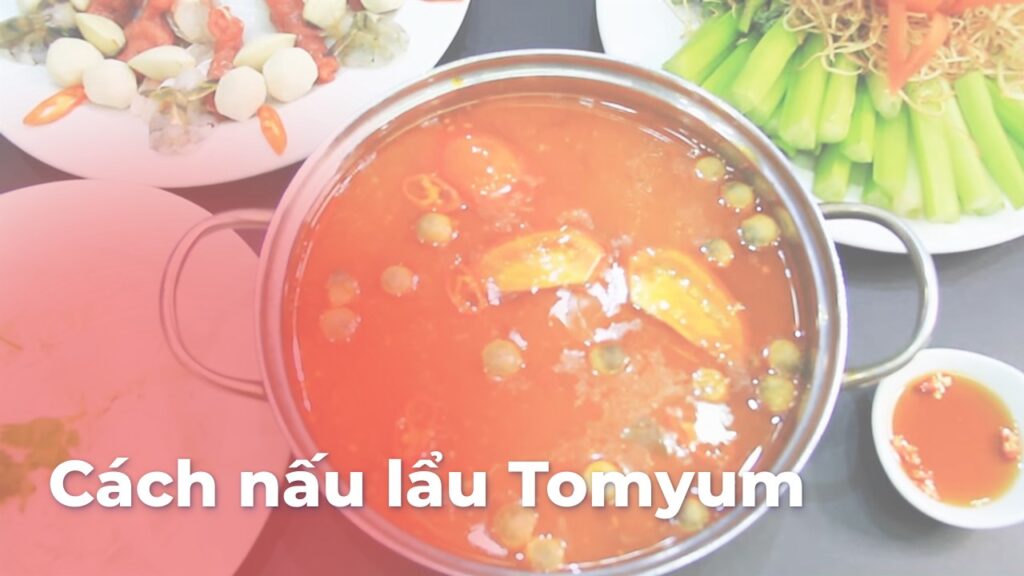 Cách nấu lẩu tomyum