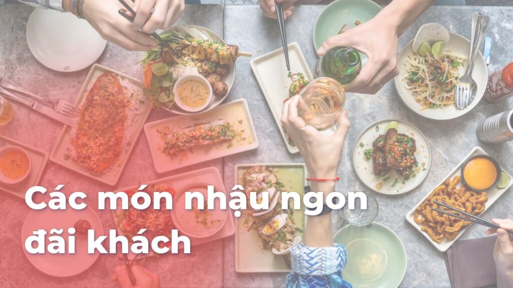 Các món nhậu ngon đãi khách