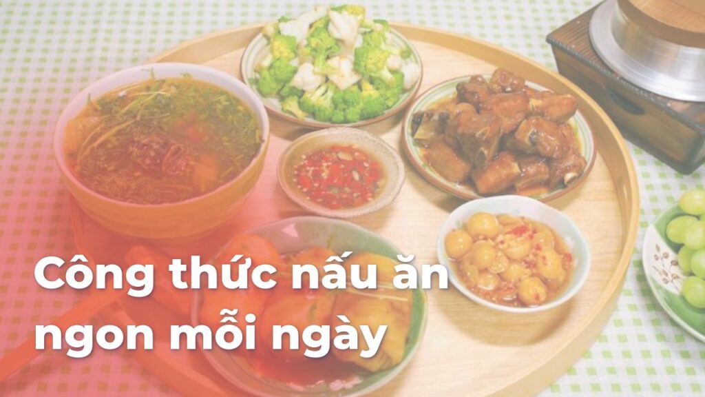 Công thức nấu ăn ngon mỗi ngày