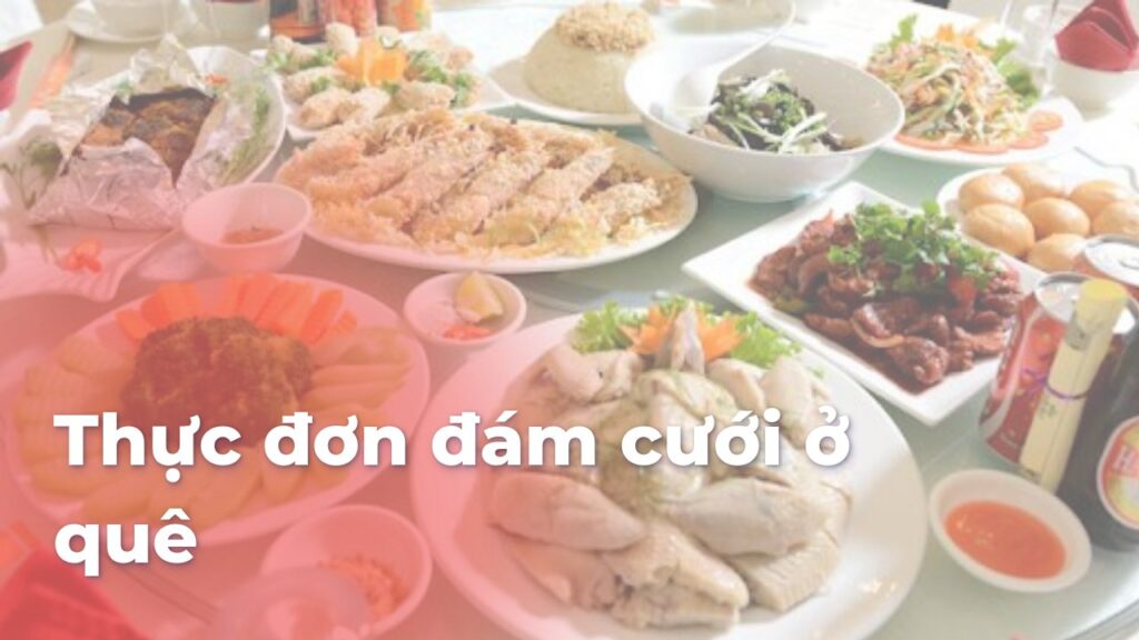 Thực đơn đám cưới ở quê