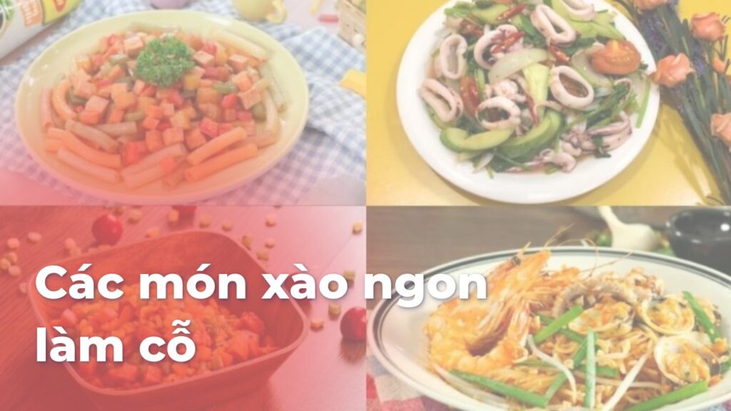 Các món xào ngon làm cỗ