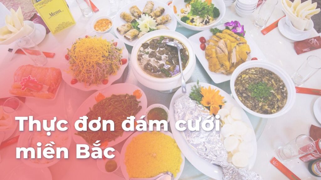 Thực đơn đám cưới miền Bắc