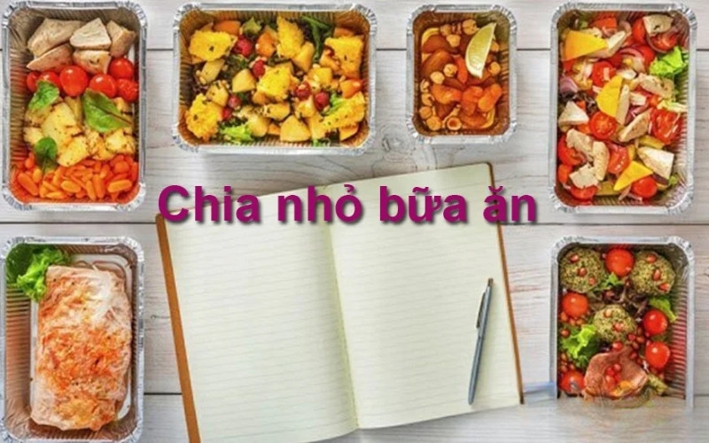 Nên chia nhỏ bữa ăn để cân bằng lượng đường huyết