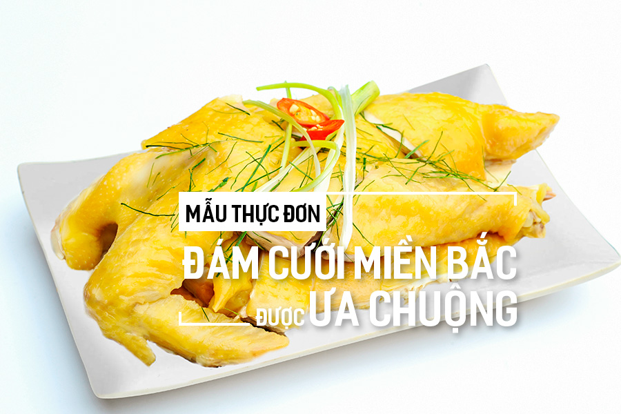 Thực đơn 3 đa dạng phù hợp khẩu vị giúp ngày trọng đại thêm trọn vẹn