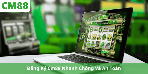 Thủ tục đăng ký CM88: HƯỚNG DẪN TOÀN DIỆN DÀNH CHO HỘI VIÊN MỚI 3 Thủ tục đăng ký CM88